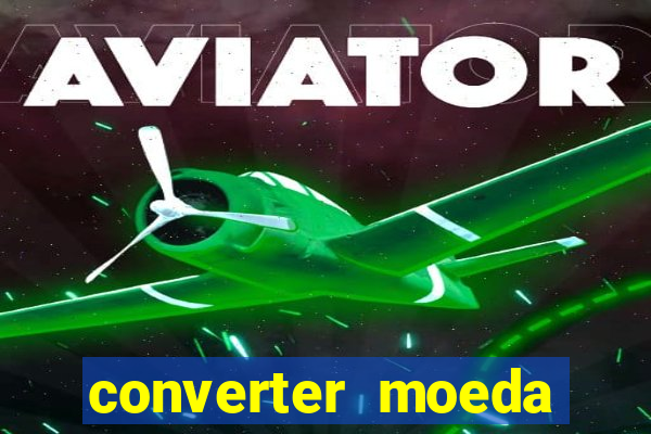 converter moeda cruzeiro para real